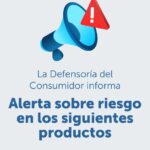 Defensoría del Consumidor sobre productos retirados del mercado por posibles riesgos para consumidores